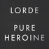 Lorde -Pure Heroine.jpg